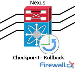 cisco nexus configuration checkpoint rollback