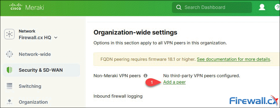 Adding a Non-Meraki VPN peer on Meraki MX Adding a Non-Meraki VPN peer on Meraki MX