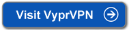 visit best VPN service - VyprVPN